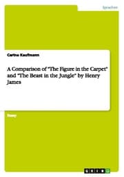 Cover von A Comparison of 'The Figure in the Carpet' and 'The Beast in the Jungle' by Henry James