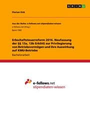 Cover von Erbschaftsteuerreform 2016. Neufassung der §§ 13a, 13b ErbStG zur Privilegierung von Betriebsvermögen und ihre Auswirkung auf KMU-Betriebe