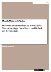 Cover von Der wettbewerbsrechtliche Streitfall der Tagesschau-App. Grundlagen und Verlauf des Rechtsstreits