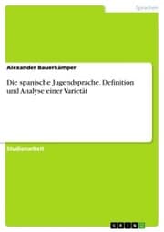 Cover von Die spanische Jugendsprache. Definition und Analyse einer Varietät
