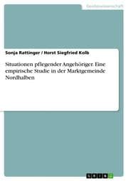 Cover von Situationen pflegender Angehöriger. Eine empirische Studie in der Marktgemeinde Nordhalben