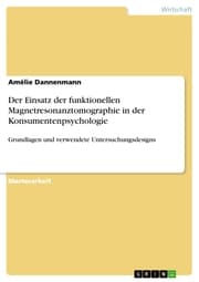 Cover von Der Einsatz der funktionellen Magnetresonanztomographie in der Konsumentenpsychologie