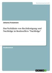 Cover von Das Verhältnis von Rechtfertigung und Nachfolge in Bonhoeffers 'Nachfolge'