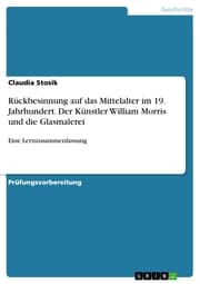 Cover von Rückbesinnung auf das Mittelalter im 19. Jahrhundert. Der Künstler William Morris und die Glasmalerei