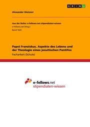 Cover von Papst Franziskus. Aspekte des Lebens und der Theologie eines jesuitischen Pontifex