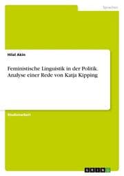 Cover von Feministische Linguistik in der Politik. Analyse einer Rede von Katja Kipping