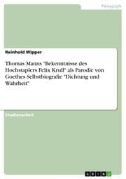 Cover von Thomas Manns 'Bekenntnisse des Hochstaplers Felix Krull' als Parodie von Goethes Selbstbiografie 'Dichtung und Wahrheit'