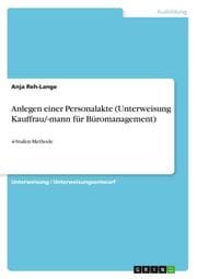 Cover von Anlegen einer Personalakte (Unterweisung Kauffrau/-mann für Büromanagement)