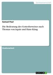 Cover von Die Bedeutung des Gottesbeweises nach Thomas von Aquin und Hans Küng