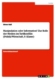 Cover von Manipulation oder Information? Zur Rolle der Medien im Tarifkonflikt (Politik/Wirtschaft, 9. Klasse)