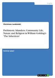 Cover von Prehistoric Islanders. Community Life, Nature and Religion in William Golding's 'The Inheritors'