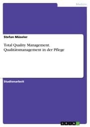Cover von Total Quality Management. Qualitätsmanagement in der Pflege