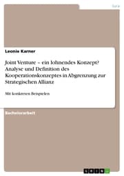 Cover von Joint Venture - ein lohnendes Konzept? Analyse und Definition des Kooperationskonzeptes in Abgrenzung zur Strategischen Allianz