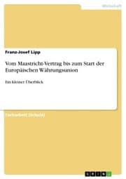 Cover von Vom Maastricht-Vertrag bis zum Start der Europäischen Währungsunion