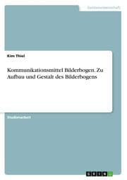Cover von Kommunikationsmittel Bilderbogen. Zu Aufbau und Gestalt des Bilderbogens
