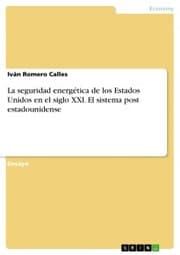 Cover von La seguridad energética de los Estados Unidos en el siglo XXI. El sistema post estadounidense