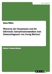 Cover von Woyzeck, der Hauptmann und die Eifersucht. Interpretationsansätze zum Dramenfragment von Georg Büchner