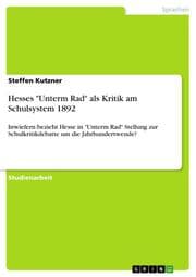 Cover von Hesses 'Unterm Rad' als Kritik am Schulsystem 1892