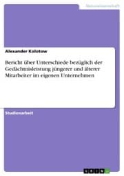 Cover von Bericht über Unterschiede bezüglich der Gedächtnisleistung jüngerer und älterer Mitarbeiter im eigenen Unternehmen