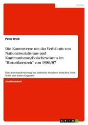 Cover von Die Kontroverse um das Verhältnis von Nationalsozialismus und Kommunismus/Bolschewismus im 'Historikerstreit' von 1986/87