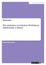 Cover von Wir entdecken verschiedene Würfelnetze (Mathematik, 3. Klasse)