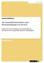 Cover von Die Immobilieninvestition unter Berücksichtigung von Steuern
