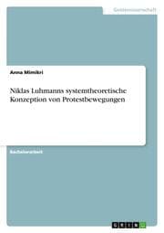 Cover von Niklas Luhmanns systemtheoretische Konzeption von Protestbewegungen