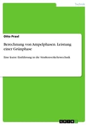 Cover von Berechnung von Ampelphasen. Leistung einer Grünphase