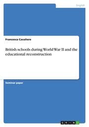 Cover von British schools during World War II and the educational reconstruction