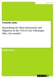 Cover von Darstellung der Mara Salvatrucha und Migration in die USA in Cary Fukunagas Film 'Sin nombre'