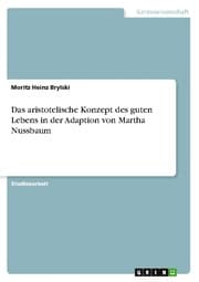 Cover von Das aristotelische Konzept des guten Lebens in der Adaption von Martha Nussbaum