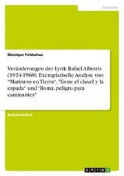 Cover von Veränderungen der Lyrik Rafael Albertis (1924-1968). Exemplarische Analyse von Marinero en Tierra,'Entre el clavel y la espada und Roma, peligro para caminantes