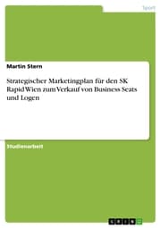 Cover von Strategischer Marketingplan für den SK Rapid Wien zum Verkauf von Business Seats und Logen