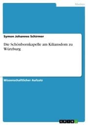 Cover von Die Schönbornkapelle am Kiliansdom zu Würzburg