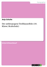 Cover von Der anthropogene Treibhauseffekt (10. Klasse, Realschule)