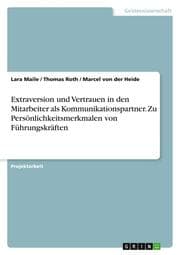 Cover von Extraversion und Vertrauen in den Mitarbeiter als Kommunikationspartner. Zu Persönlichkeitsmerkmalen von Führungskräften