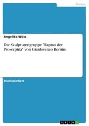 Cover von Die Skulpturengruppe 'Raptus der Proserpina' von Gianlorenzo Bernini