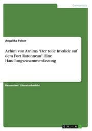 Cover von Achim von Arnims 'Der tolle Invalide auf dem Fort Ratonneau'. Eine Handlungszusammenfassung