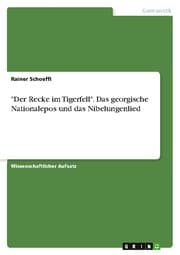 Cover von 'Der Recke im Tigerfell'. Das georgische Nationalepos und das Nibelungenlied