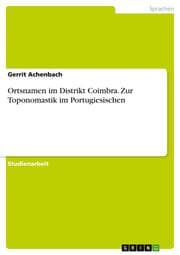 Cover von Ortsnamen im Distrikt Coimbra. Zur Toponomastik im Portugiesischen