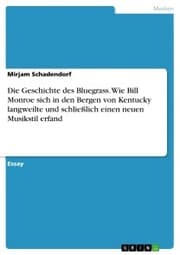 Cover von Die Geschichte des Bluegrass. Wie Bill Monroe sich in den Bergen von Kentucky langweilte und schließlich einen neuen Musikstil erfand