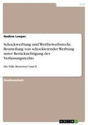Cover von Schockwerbung und Wettbewerbsrecht. Beurteilung von schockierender Werbung unter Berücksichtigung des Verfassungsrechts