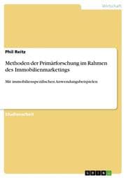 Cover von Methoden der Primärforschung im Rahmen des Immobilienmarketings