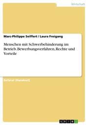 Cover von Menschen mit Schwerbehinderung im Betrieb. Bewerbungsverfahren, Rechte und Vorteile