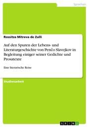 Cover von Auf den Spuren der Lebens- und Literaturgeschichte von Penco Slavejkov in Begleitung einiger seiner Gedichte und Prosatexte