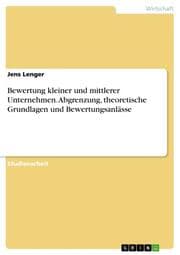 Cover von Bewertung kleiner und mittlerer Unternehmen. Abgrenzung, theoretische Grundlagen und Bewertungsanlässe