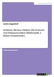 Cover von Schätzen, Messen, Ordnen. Die Vertreter von Volumen-Größen (Mathematik 4. Klasse Grundschule)