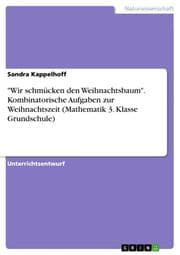 Cover von 'Wir schmücken den Weihnachtsbaum'. Kombinatorische Aufgaben zur Weihnachtszeit (Mathematik 3. Klasse Grundschule)