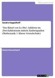 Cover von 'Das Rätsel von Lo Shu'. Addition im 20er-Zahlenraum mittels Zauberquadrat (Mathematik 1. Klasse Grundschule)