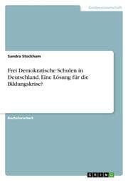 Cover von Frei Demokratische Schulen in Deutschland. Eine Lösung für die Bildungskrise?